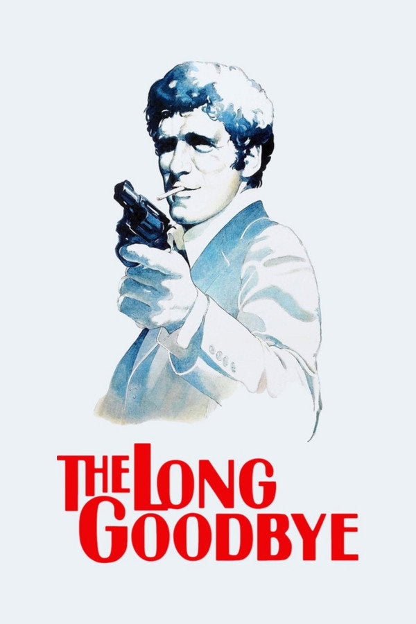 The Long Goodbye (1973) - Premium Movie Poster