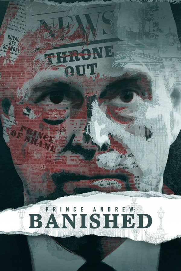 Prince Andrew: Banished (2022) - Premium Movie Poster