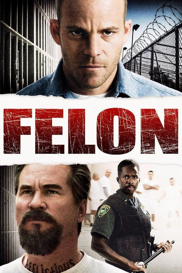 Felon (2008) - Premium Movie Poster