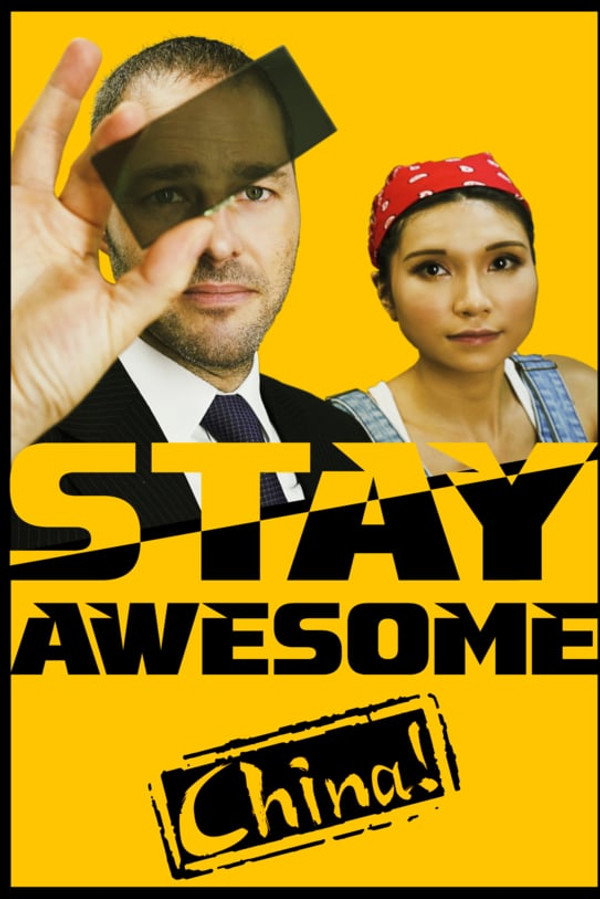 Stay Awesome, China! (2019) - Premium Movie Poster