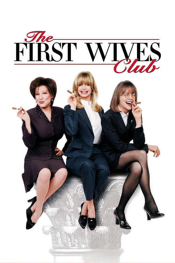 The First Wives Club (1996) - Premium Movie Poster
