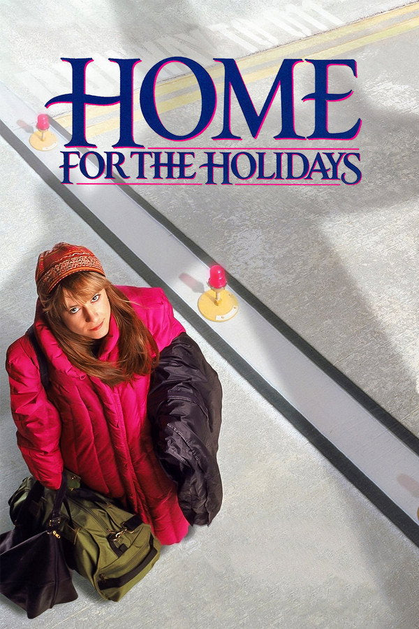 Home for the Holidays (1995) - Premium Movie Poster
