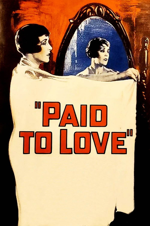 Paid to Love (1927) - Premium Movie Poster