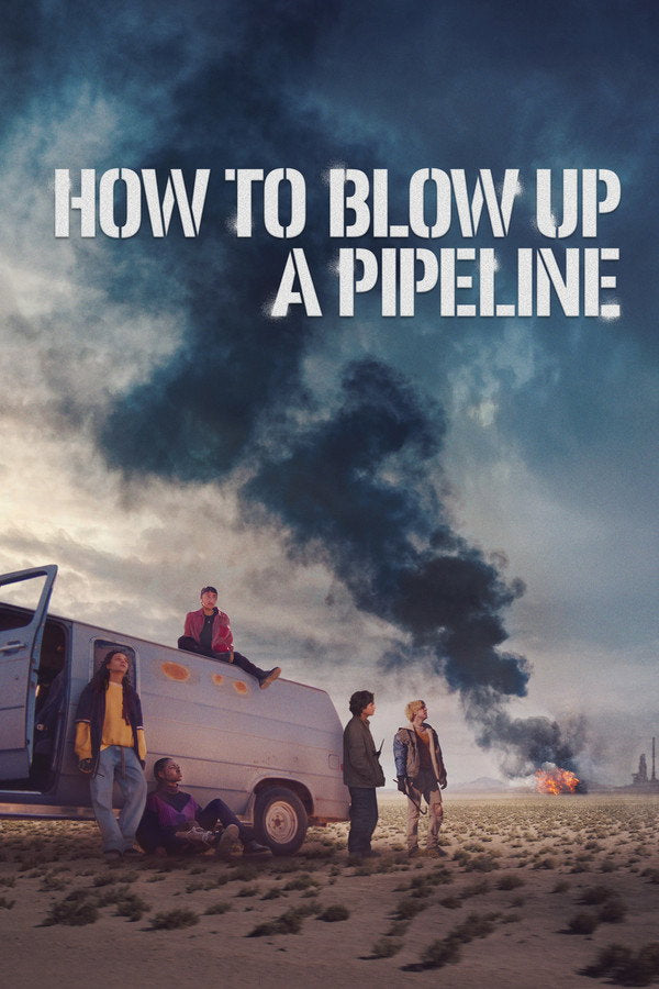 How to Blow Up a Pipeline (2023) - Premium Movie Poster