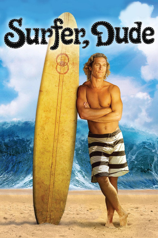 Surfer, Dude (2008) - Premium Movie Poster
