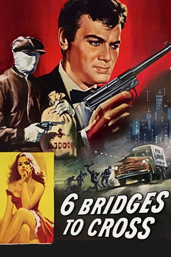 Six Bridges to Cross (1955) - Premium Movie Poster