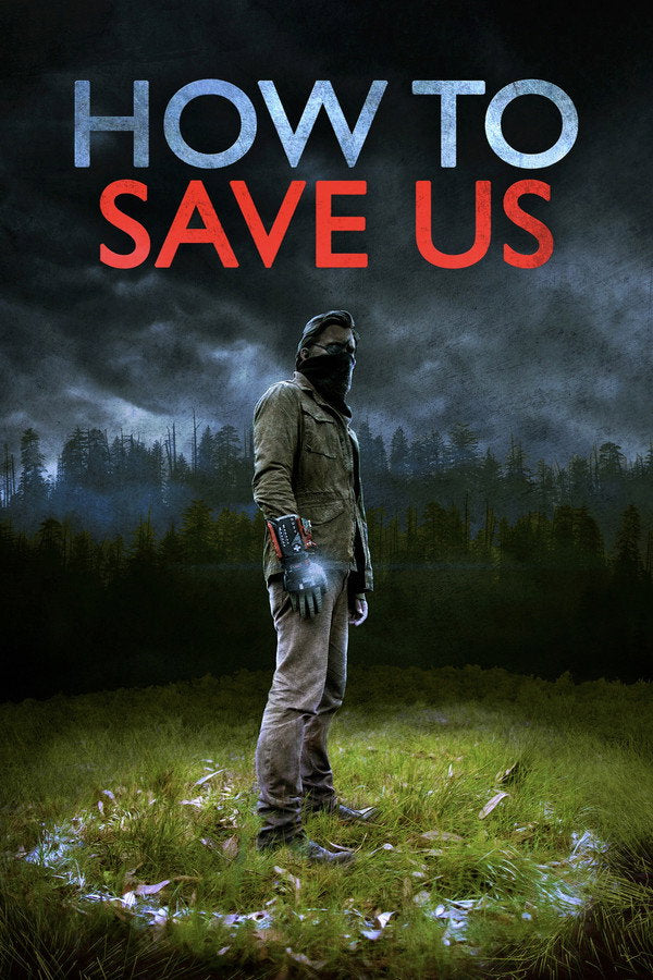 How to Save Us (2015) - Premium Movie Poster