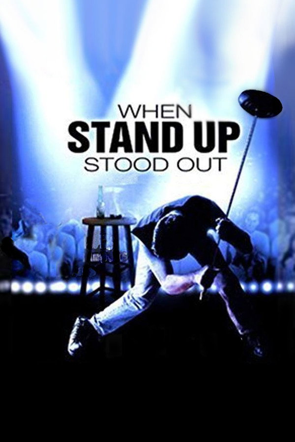 When Stand Up Stood Out (2006) - Premium Movie Poster