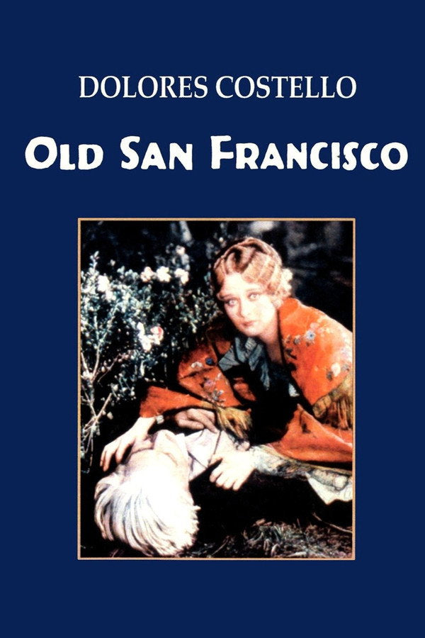 Old San Francisco (1927) - Premium Movie Poster