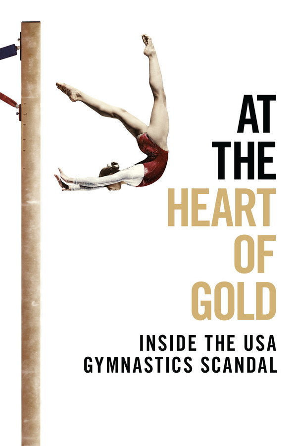 At the Heart of Gold: Inside the USA Gymnastics Scandal (2019) - Premium Movie Poster