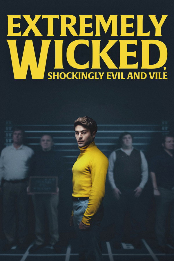 Extremely Wicked, Shockingly Evil and Vile (2019) - Premium Movie Poster