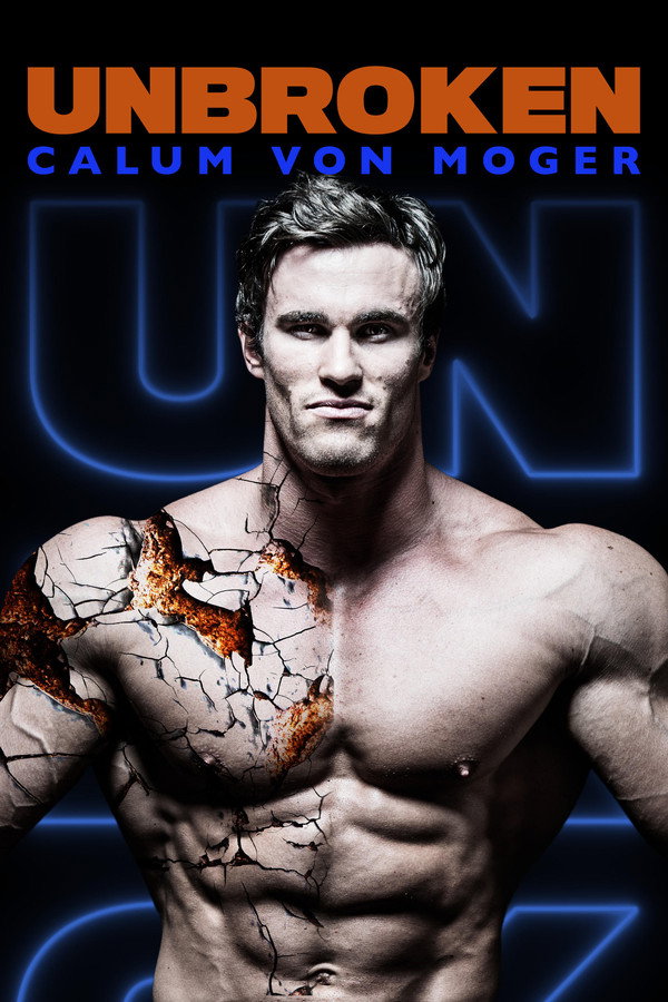 Calum Von Moger: Unbroken (2019) - Premium Movie Poster