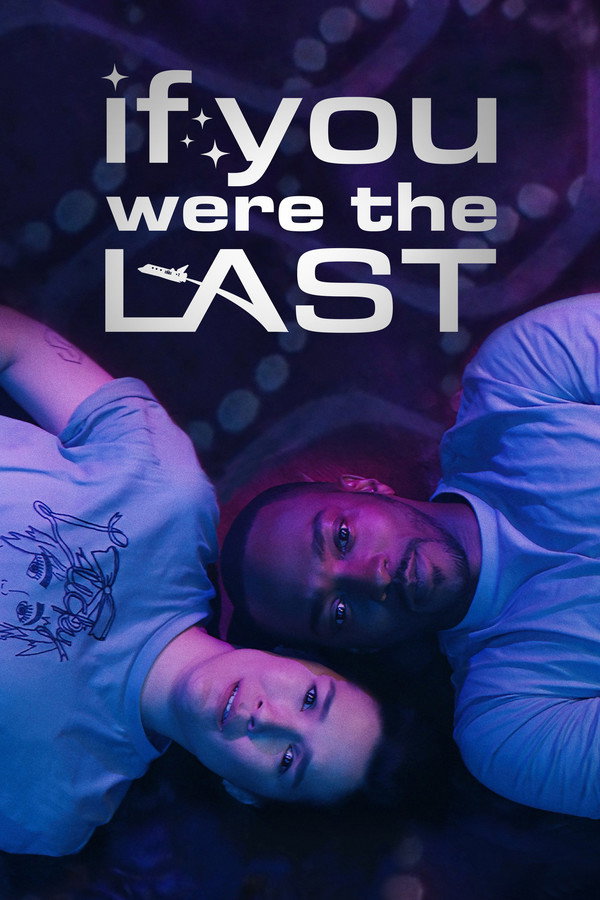 If You Were the Last (2023) - Premium Movie Poster