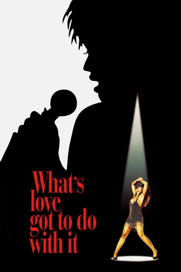 What's Love Got to Do with It (1993) - Premium Movie Poster