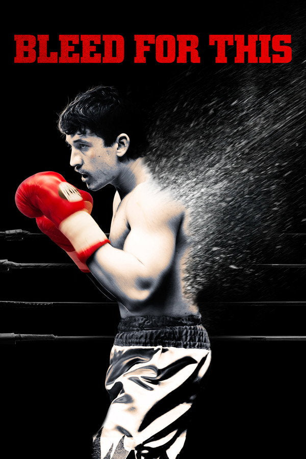 Bleed for This (2016) - Premium Movie Poster