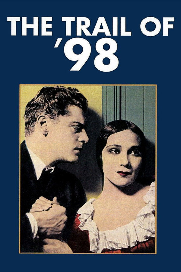 The Trail of '98 (1929) - Premium Movie Poster
