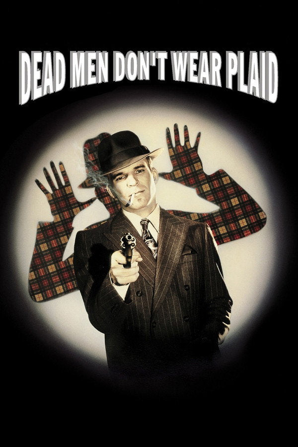 Dead Men Don't Wear Plaid (1982) - Premium Movie Poster