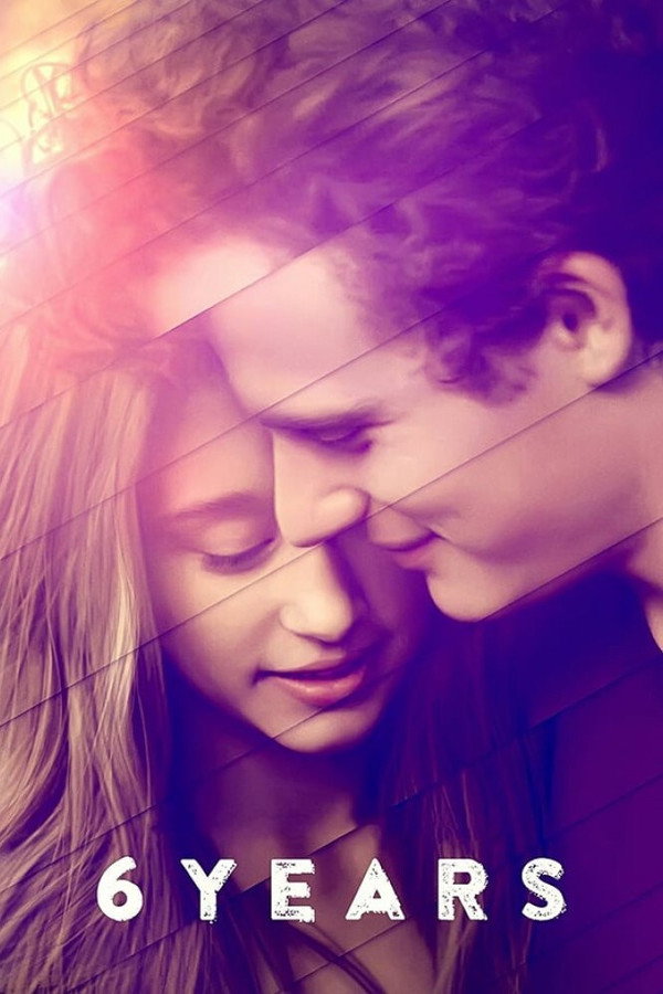 6 Years (2015) - Premium Movie Poster
