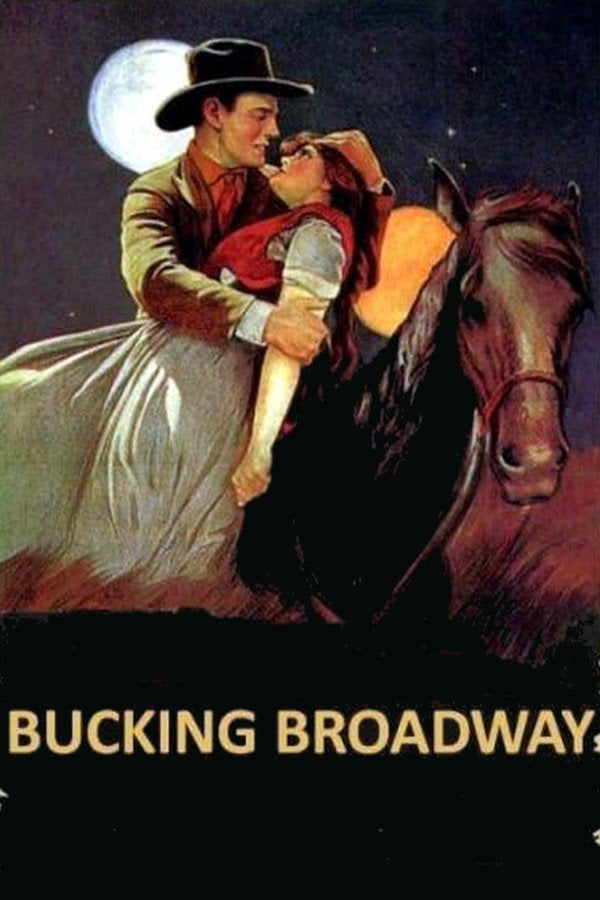 Bucking Broadway (1917) - Premium Movie Poster