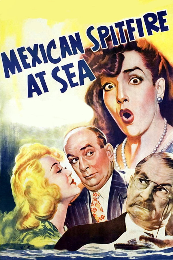 Mexican Spitfire at Sea (1942) - Premium Movie Poster