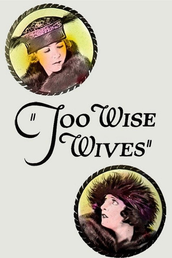 Too Wise Wives (1921) - Premium Movie Poster