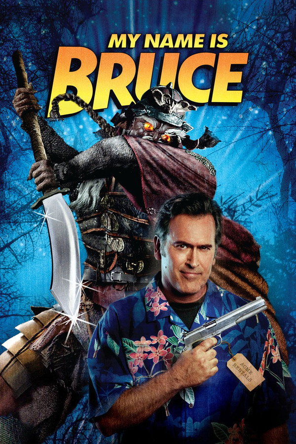 My Name Is Bruce (2007) - Premium Movie Poster