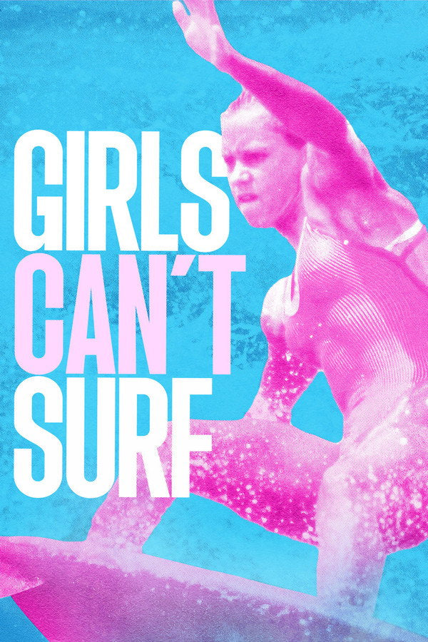 Girls Can't Surf (2022) - Premium Movie Poster