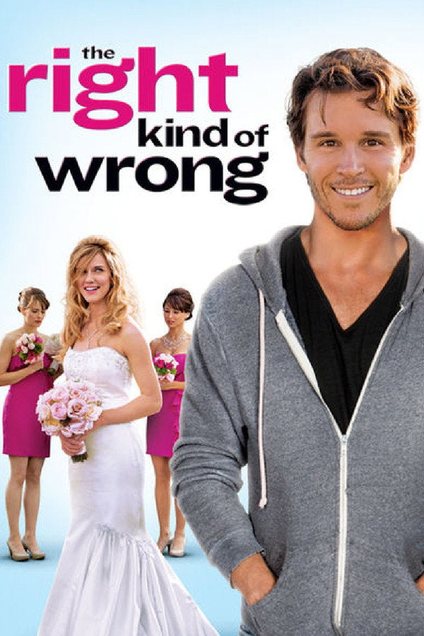 The Right Kind of Wrong (2014) - Premium Movie Poster