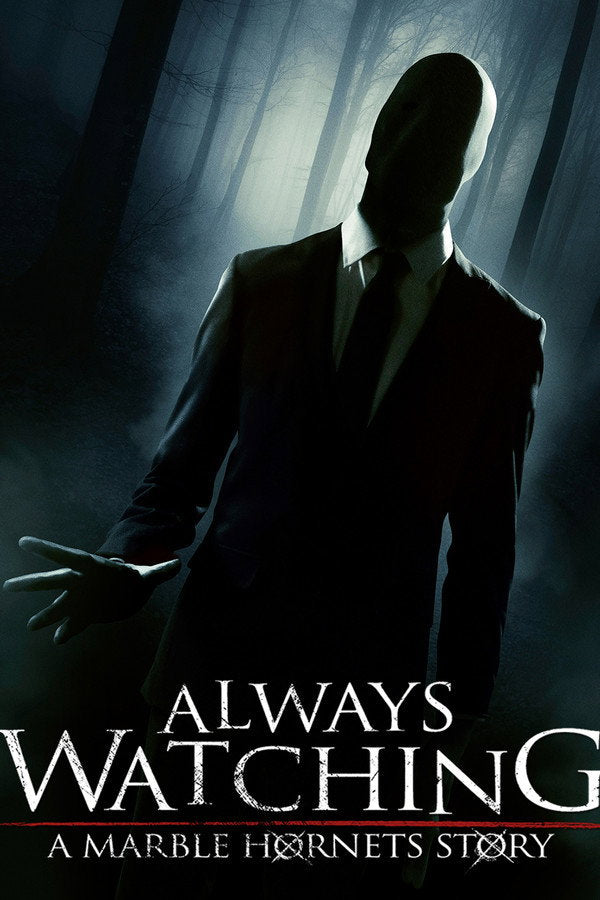 Always Watching: A Marble Hornets Story (2015) - Premium Movie Poster