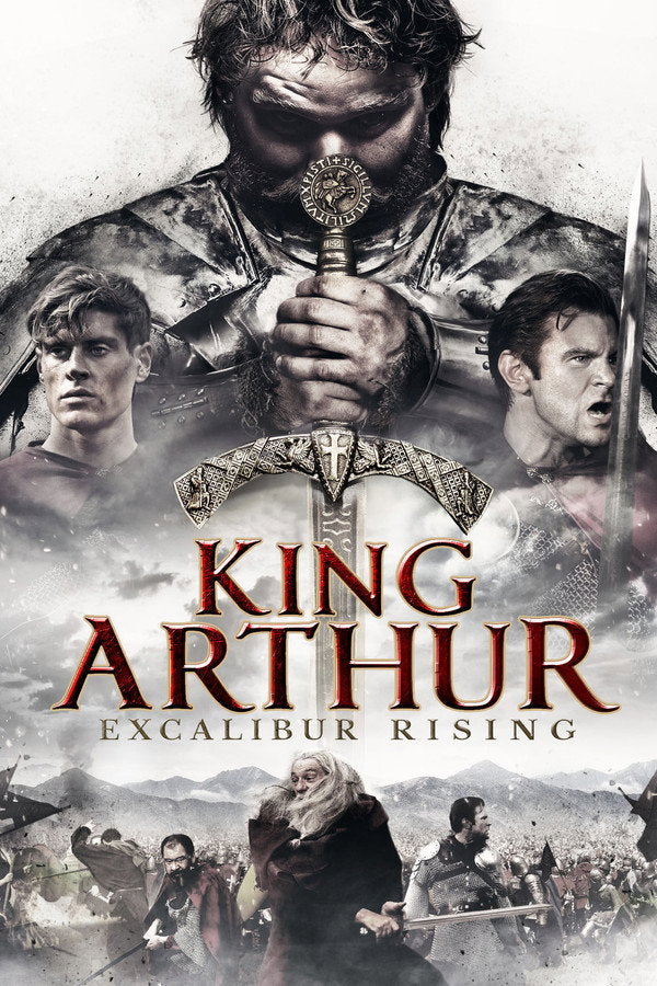 King Arthur: Excalibur Rising (2017) - Premium Movie Poster