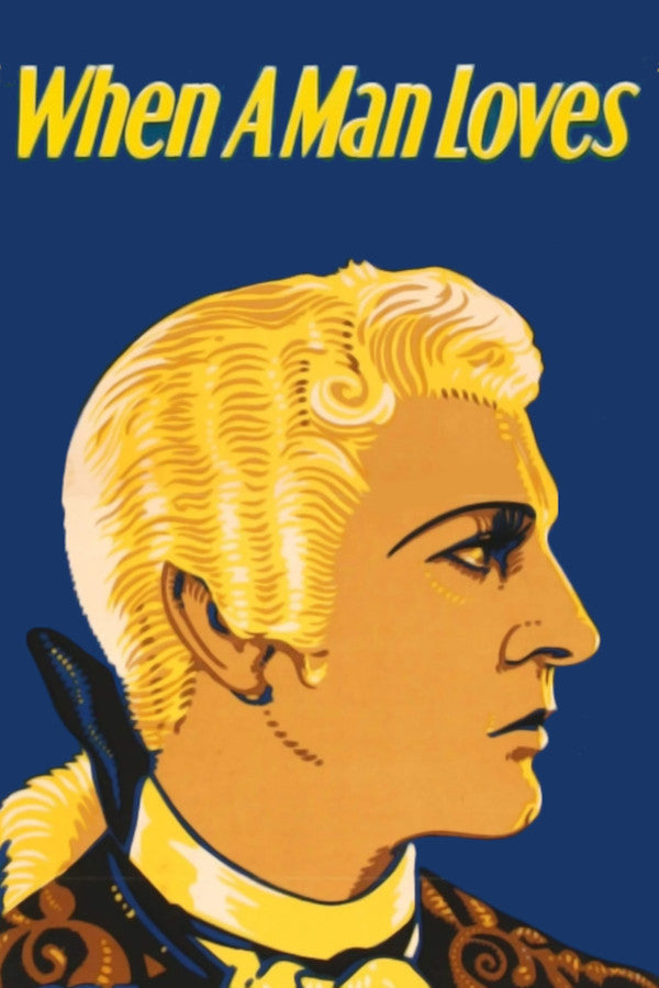 When a Man Loves (1927) - Premium Movie Poster