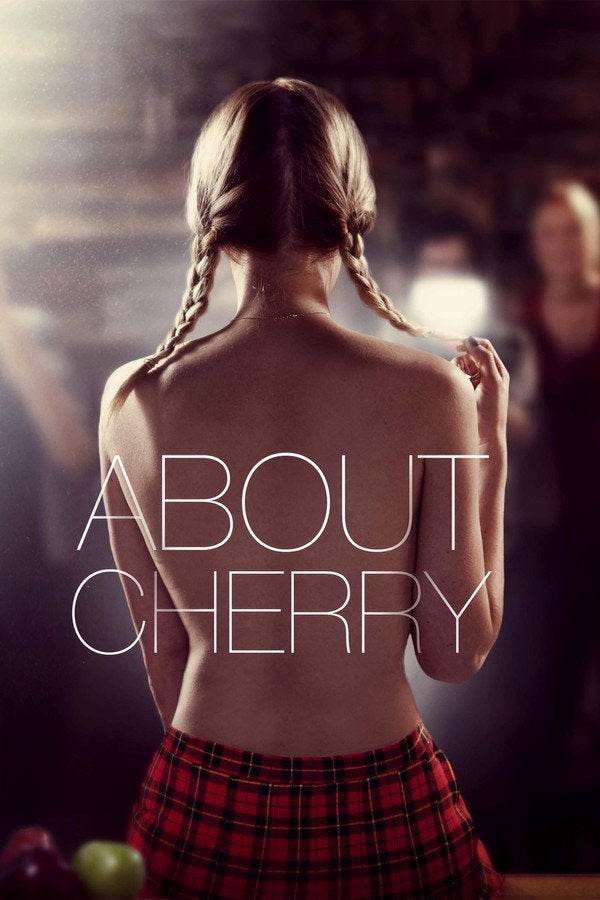 About Cherry (2012) - Premium Movie Poster