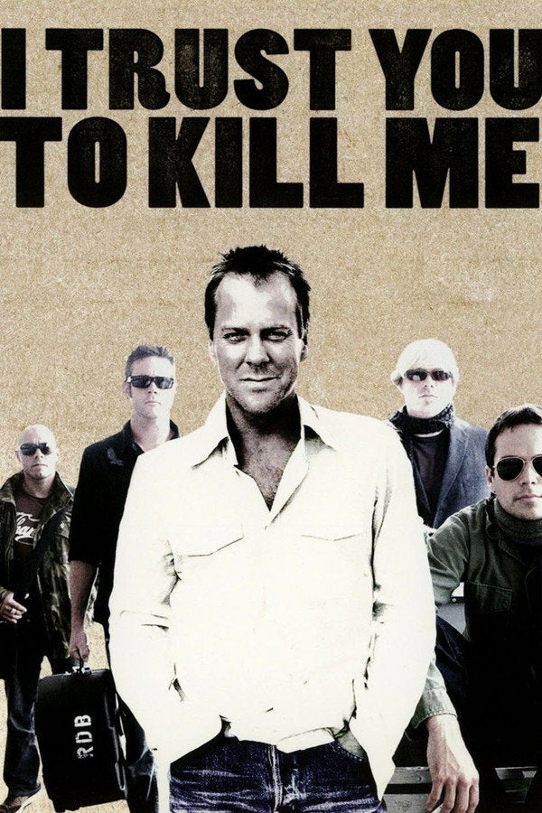 I Trust You to Kill Me (2006) - Premium Movie Poster