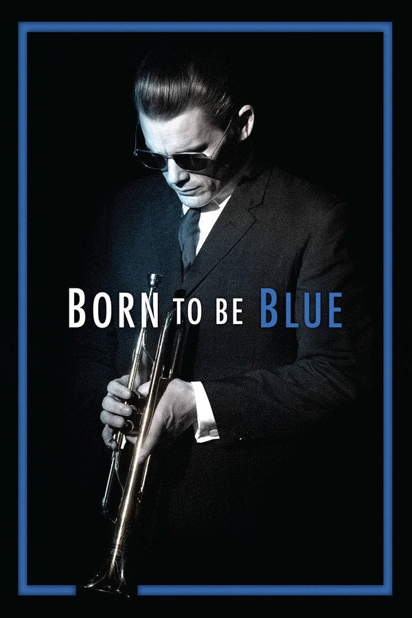 Born to Be Blue (2016) - Premium Movie Poster