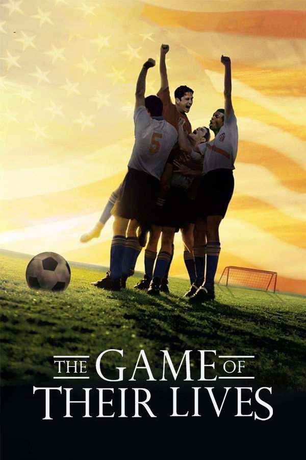 The Game of Their Lives (2005) - Premium Movie Poster