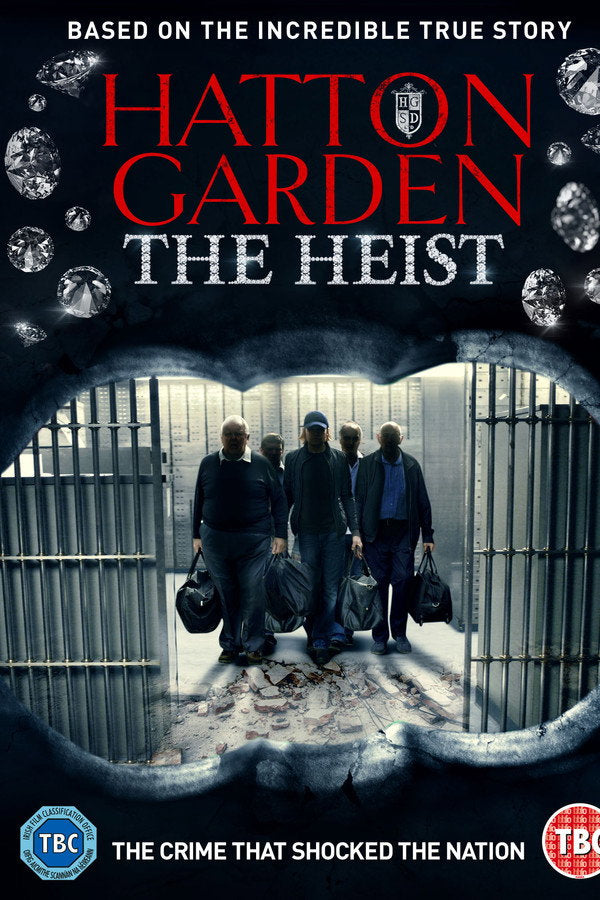 Hatton Garden: The Heist (2016) - Premium Movie Poster