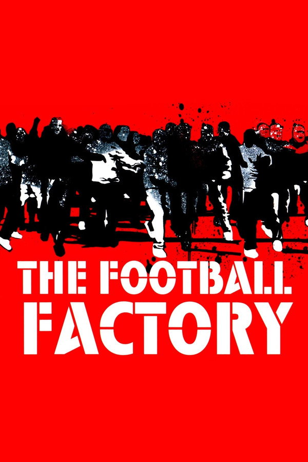 The Football Factory (2004) - Premium Movie Poster