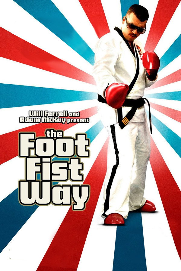The Foot Fist Way (2008) - Premium Movie Poster