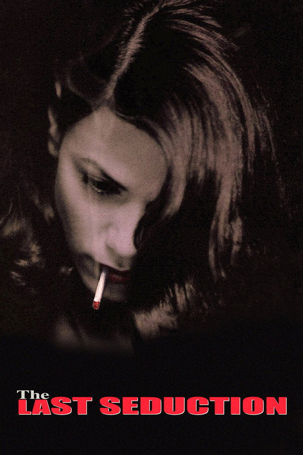 The Last Seduction (1994) - Premium Movie Poster