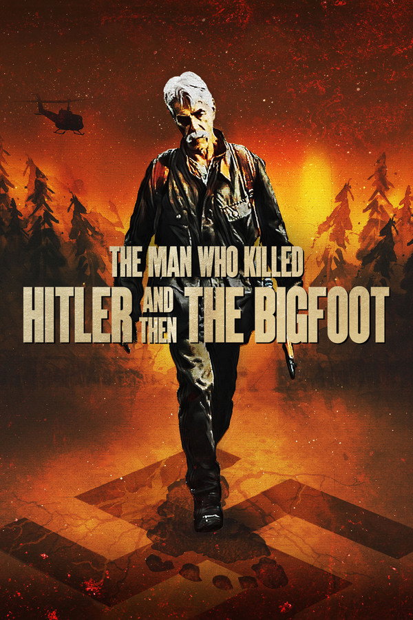 The Man Who Killed Hitler and Then the Bigfoot (2019) - Premium Movie Poster