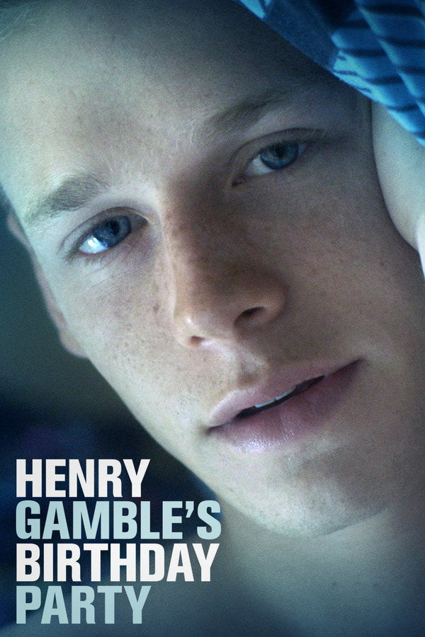 Henry Gamble's Birthday Party (2016) - Premium Movie Poster