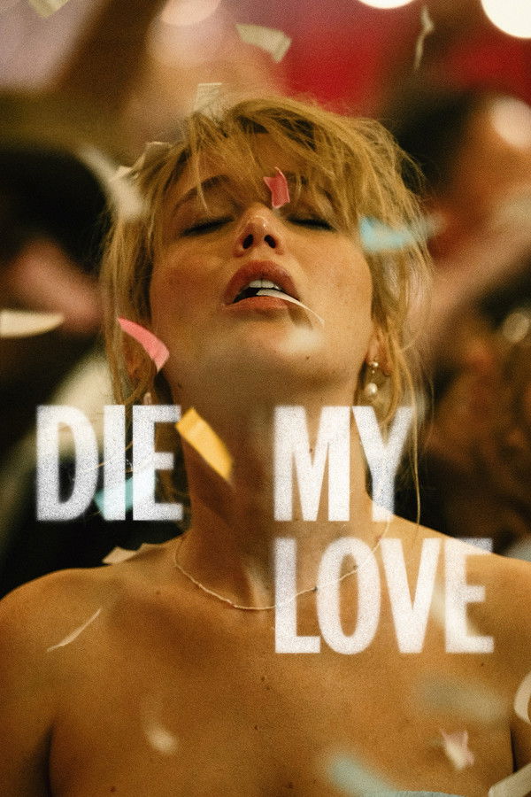 Die My Love (2025) - Premium Movie Poster