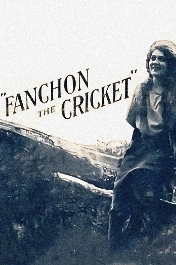 Fanchon, the Cricket (1915) - Premium Movie Poster