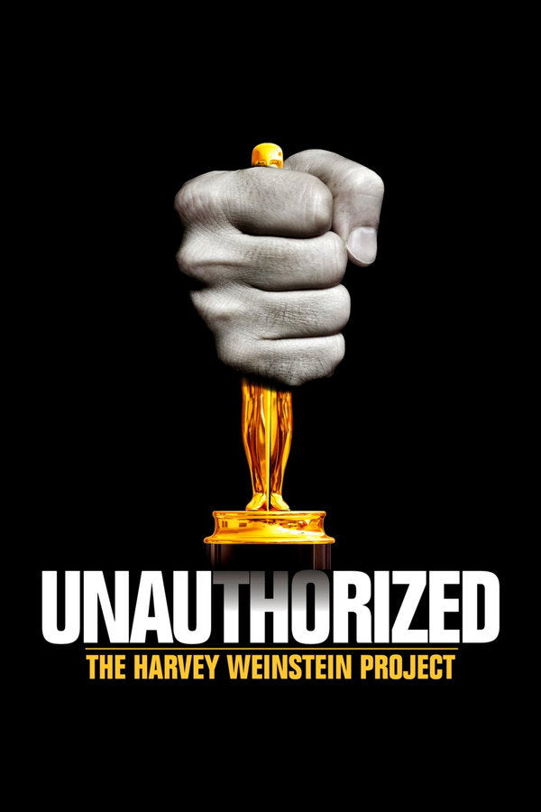 Unauthorized: The Harvey Weinstein Project (2011) - Premium Movie Poster