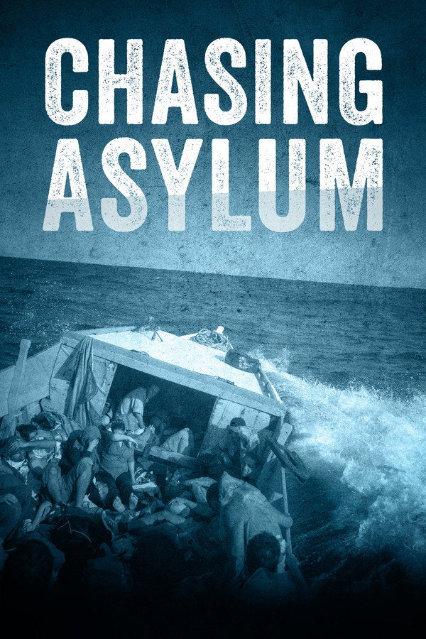 Chasing Asylum (2016) - Premium Movie Poster