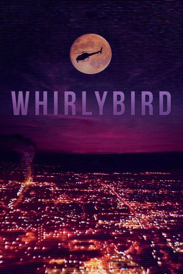 Whirlybird (2021) - Premium Movie Poster