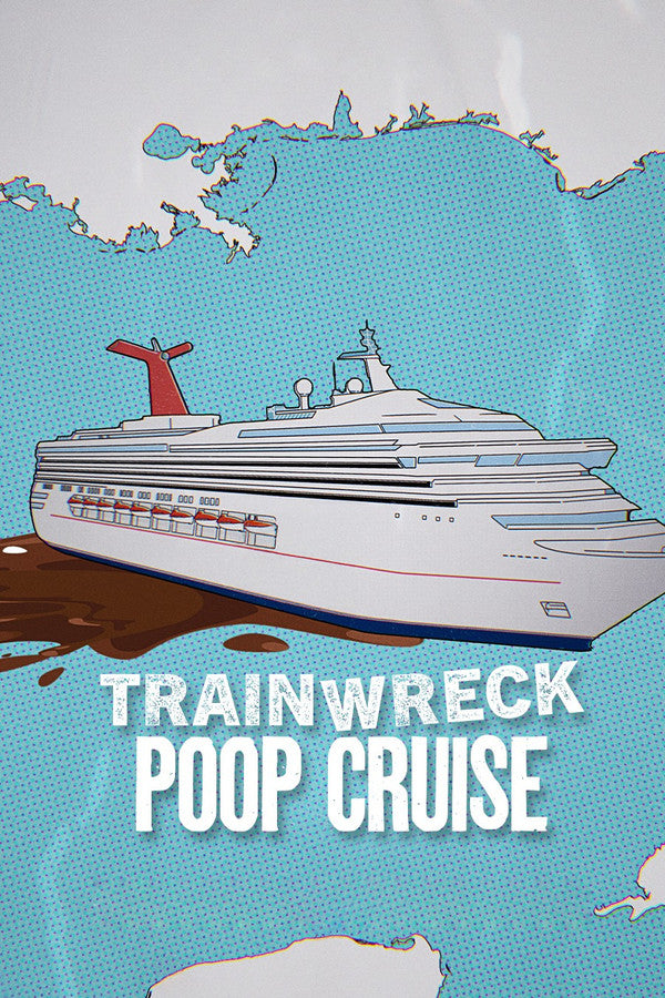Trainwreck: Poop Cruise (2025) - Premium Movie Poster