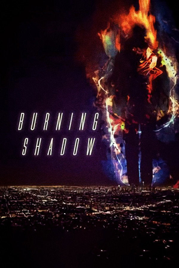 Burning Shadow (2018) - Premium Movie Poster