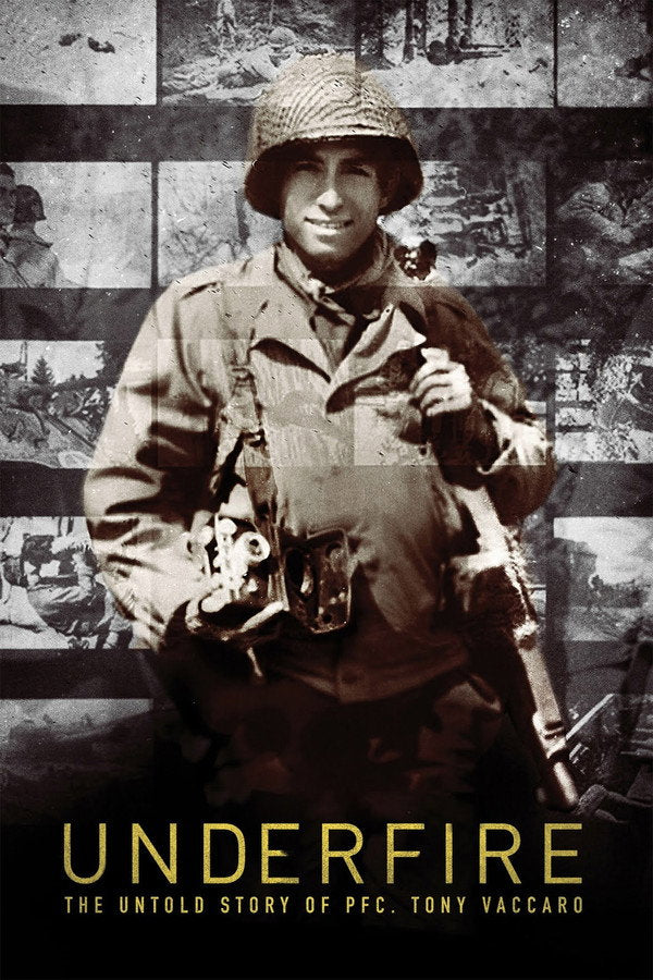 Underfire: The Untold Story of Pfc. Tony Vaccaro (2016) - Premium Movie Poster