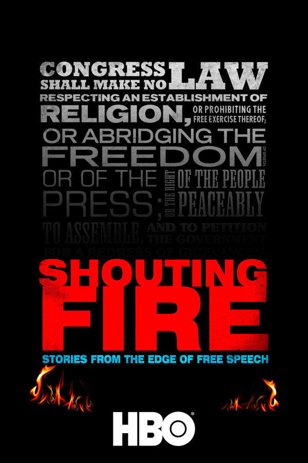 Shouting Fire: Stories from the Edge of Free Speech (2009) - Premium Movie Poster